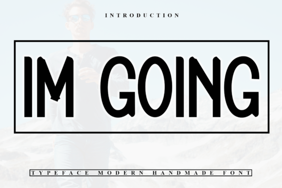 Im Going Font Review for Campaigns