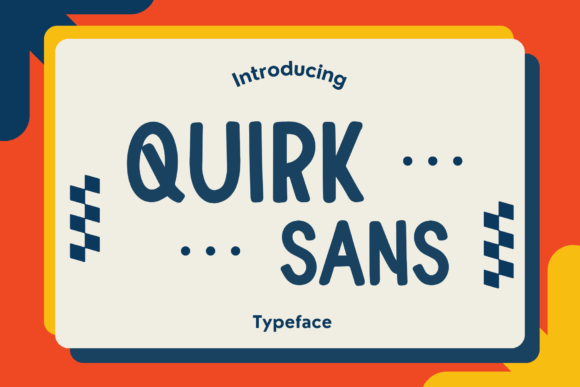 Quirk Sans: The Friendly Typeface for Small Business Branding